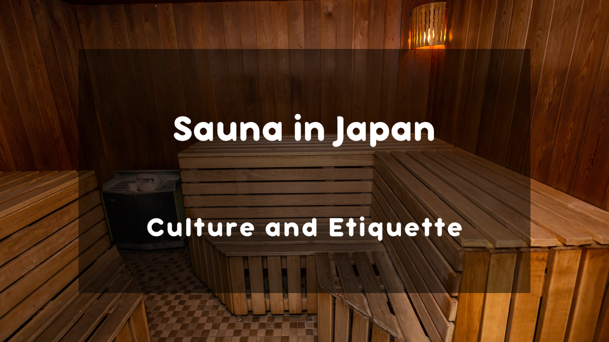 Unique Sauna Culture in Japan